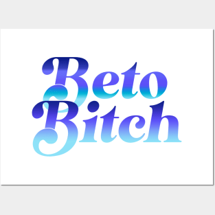 Beto Bitch (Blue Version) Posters and Art